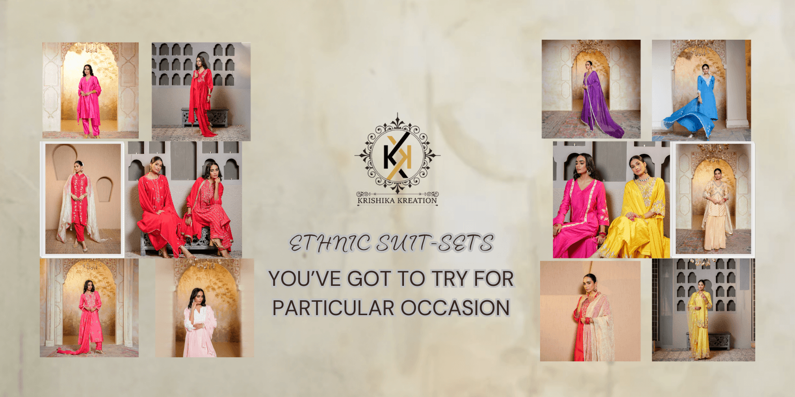 Ethnic Suit-Sets, you’ve got to try for a particular occasion.